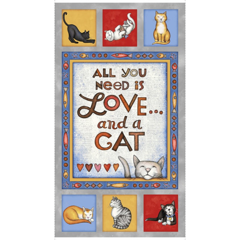 All You Need is Love and a Cat Panel 24" Beth Logan of Art Stuff Henry Glass Cotton Fabric